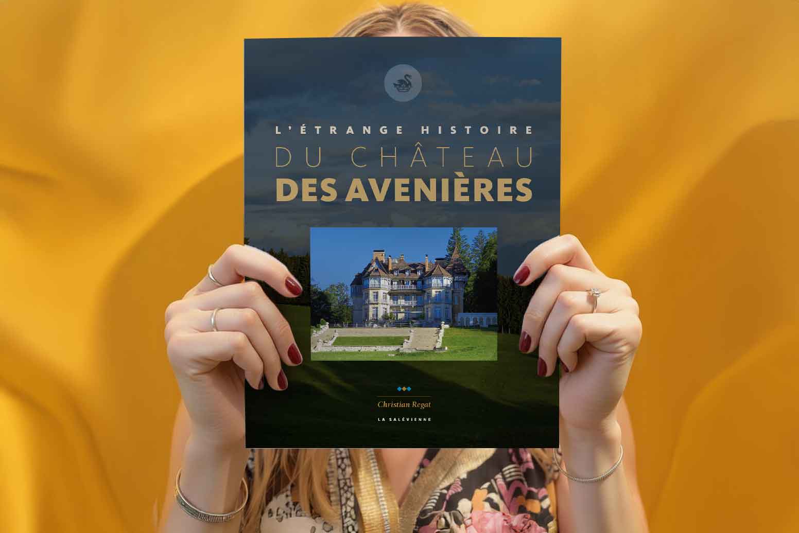Chateau des Avenières - historical book recounting the strange story of this castle created by an American woman